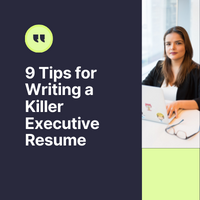 Tips for Writing a Killer Executive Resume