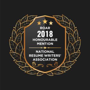 ROAR 2018 – Honorable Mention - National Resume Writers' Association