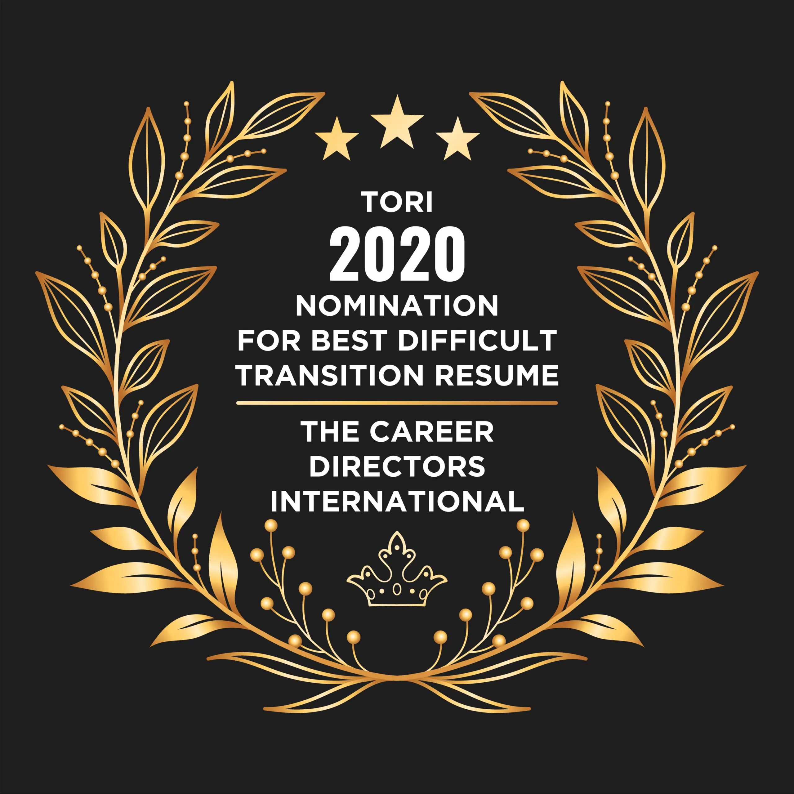 TORI 2020 Nomination for Best Difficult Transition Resume