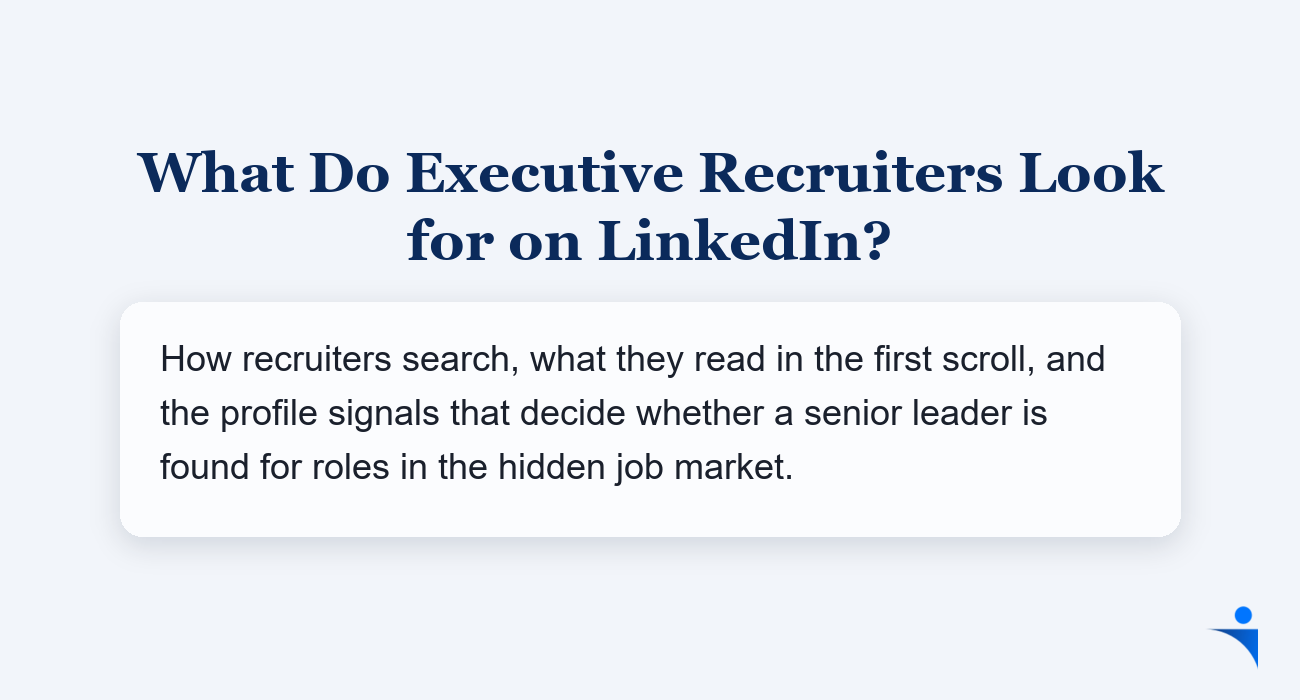 What executive recruiters look for on LinkedIn