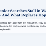 Why Senior Searches Stall in Week Six — And What Replaces Hope