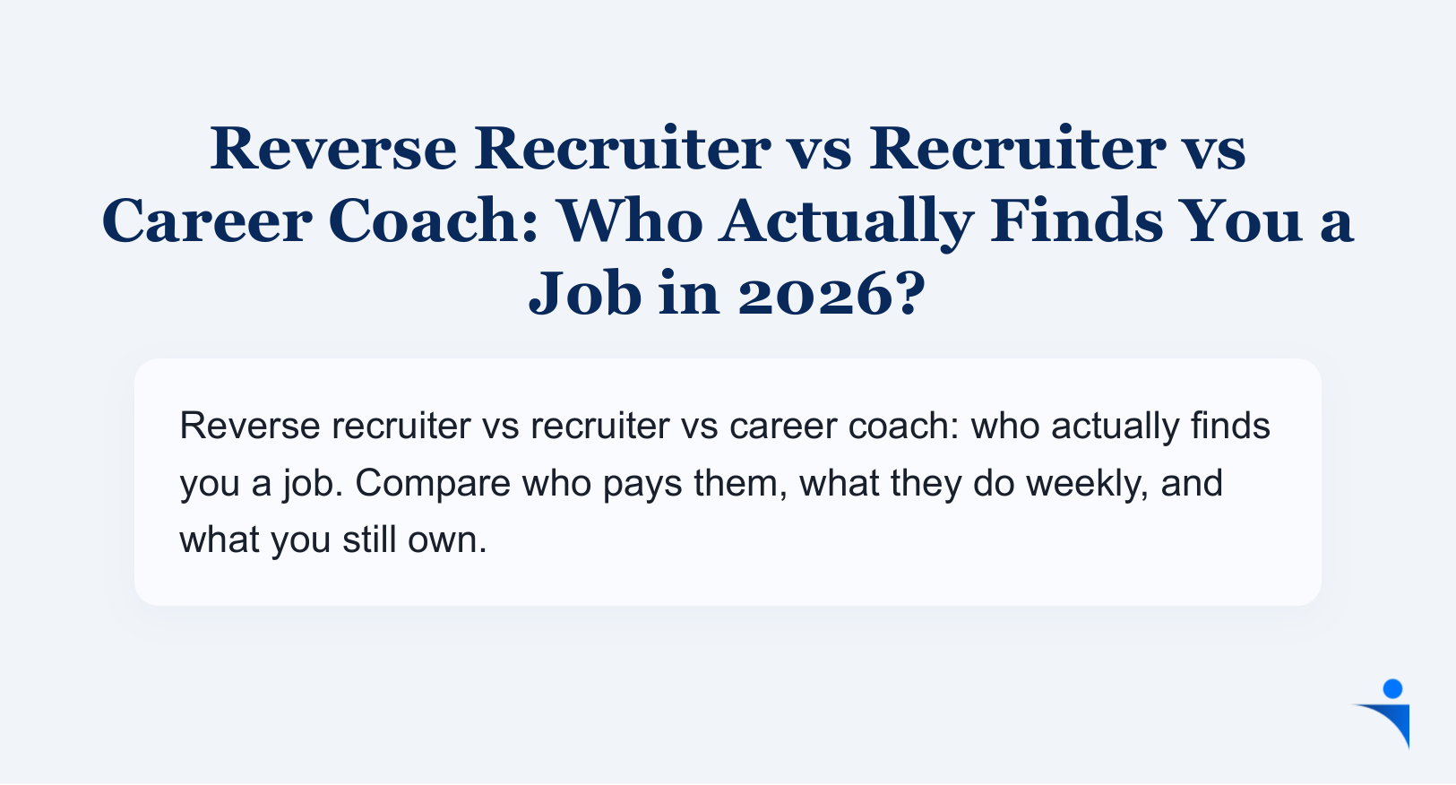 Reverse Recruiter vs Recruiter vs Career Coach: Who Actually Finds You a Job in 2026?